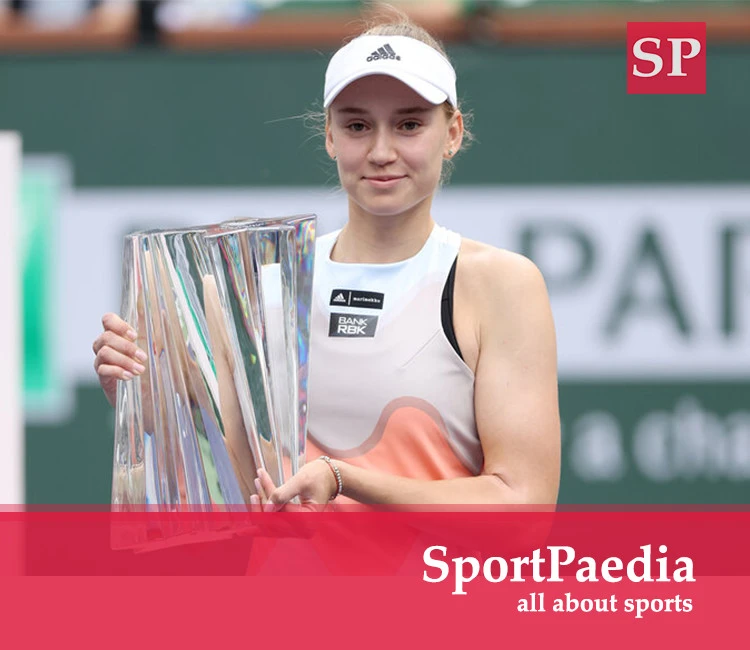 Elena Rybakina Net Worth in 2023 - SportPaedia
