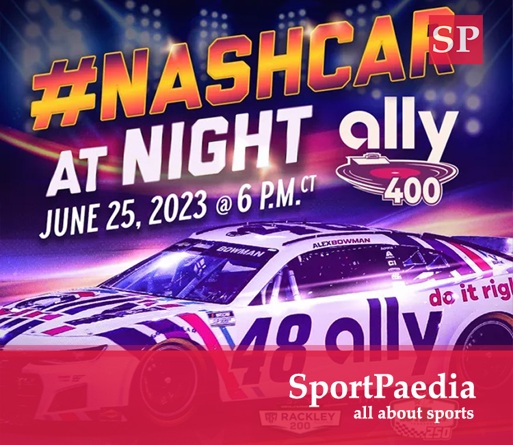2023 Ally 400 Schedule, How to Watch, Live Stream, Venue, and Starting